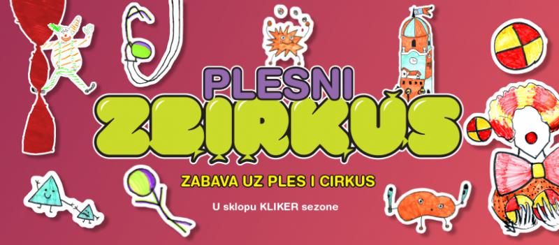 PLESNI ZBIRKUS – ZABAVA UZ PLES I CIRKUS- 10.11.-8.12.2019. // Filodrammatica, Korzo 28, I. kat